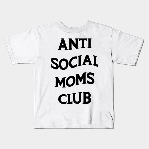 Anti Social Moms Club v2 Kids T-Shirt by Emma